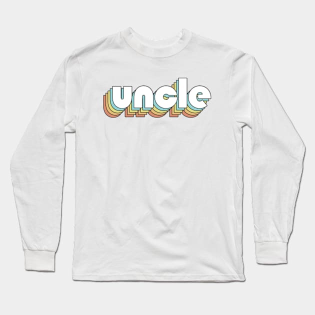 Uncle - Retro Rainbow Typography Faded Style Long Sleeve T-Shirt by Paxnotods